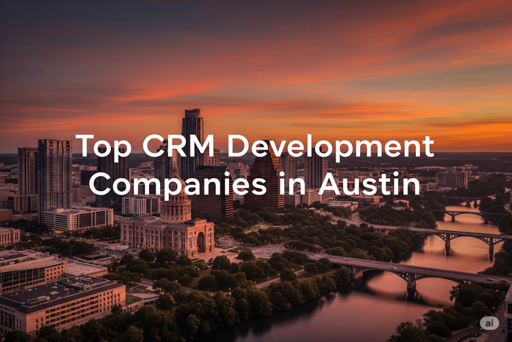 CRM Development Companies in Austin