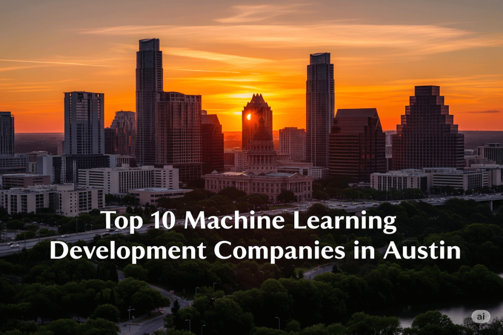 Machine Learning Development Companies in Austin